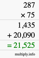 How to calculate 287 times 75 using long multiplication How to calculate 287 times 75 using long multiplication