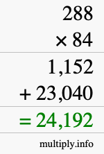 How to calculate 288 times 84 using long multiplication How to calculate 288 times 84 using long multiplication