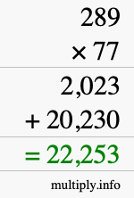How to calculate 289 times 77 using long multiplication