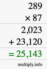 How to calculate 289 times 87 using long multiplication How to calculate 289 times 87 using long multiplication