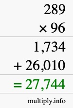 How to calculate 289 times 96 using long multiplication How to calculate 289 times 96 using long multiplication