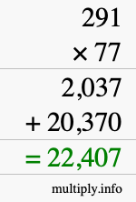 How to calculate 291 times 77 using long multiplication