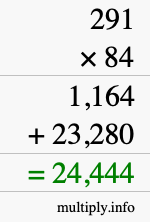 How to calculate 291 times 84 using long multiplication How to calculate 291 times 84 using long multiplication