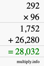 How to calculate 292 times 96 using long multiplication How to calculate 292 times 96 using long multiplication