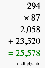 How to calculate 294 times 87 using long multiplication How to calculate 294 times 87 using long multiplication