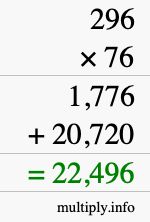 How to calculate 296 times 76 using long multiplication