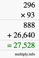 How to calculate 296 times 93 using long multiplication How to calculate 296 times 93 using long multiplication