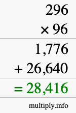 How to calculate 296 times 96 using long multiplication How to calculate 296 times 96 using long multiplication
