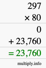 How to calculate 297 times 80 using long multiplication How to calculate 297 times 80 using long multiplication