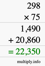 How to calculate 298 times 75 using long multiplication How to calculate 298 times 75 using long multiplication