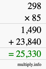How to calculate 298 times 85 using long multiplication How to calculate 298 times 85 using long multiplication