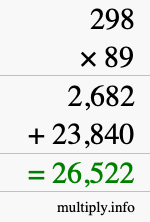 How to calculate 298 times 89 using long multiplication How to calculate 298 times 89 using long multiplication