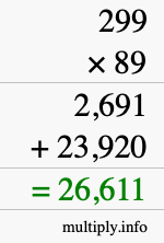 How to calculate 299 times 89 using long multiplication How to calculate 299 times 89 using long multiplication