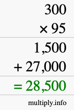 How to calculate 300 times 95 using long multiplication How to calculate 300 times 95 using long multiplication