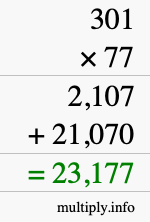How to calculate 301 times 77 using long multiplication How to calculate 301 times 77 using long multiplication