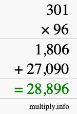 How to calculate 301 times 96 using long multiplication How to calculate 301 times 96 using long multiplication
