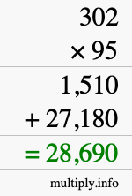 How to calculate 302 times 95 using long multiplication How to calculate 302 times 95 using long multiplication