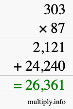 How to calculate 303 times 87 using long multiplication How to calculate 303 times 87 using long multiplication