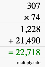 How to calculate 307 times 74 using long multiplication