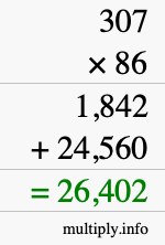 How to calculate 307 times 86 using long multiplication How to calculate 307 times 86 using long multiplication