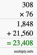 How to calculate 308 times 76 using long multiplication