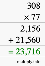 How to calculate 308 times 77 using long multiplication How to calculate 308 times 77 using long multiplication