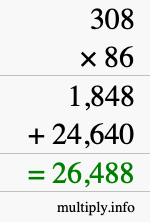 How to calculate 308 times 86 using long multiplication How to calculate 308 times 86 using long multiplication
