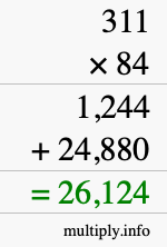 How to calculate 311 times 84 using long multiplication How to calculate 311 times 84 using long multiplication