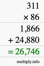 How to calculate 311 times 86 using long multiplication How to calculate 311 times 86 using long multiplication