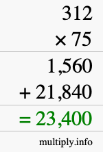 How to calculate 312 times 75 using long multiplication How to calculate 312 times 75 using long multiplication