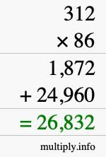 How to calculate 312 times 86 using long multiplication How to calculate 312 times 86 using long multiplication