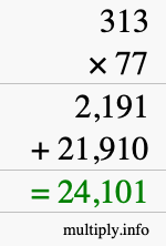 How to calculate 313 times 77 using long multiplication