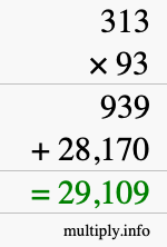 How to calculate 313 times 93 using long multiplication How to calculate 313 times 93 using long multiplication