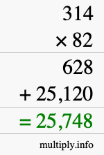 How to calculate 314 times 82 using long multiplication How to calculate 314 times 82 using long multiplication