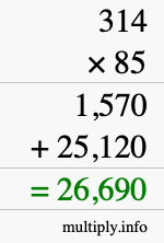 How to calculate 314 times 85 using long multiplication How to calculate 314 times 85 using long multiplication
