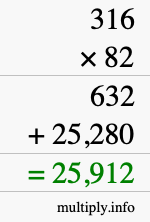 How to calculate 316 times 82 using long multiplication How to calculate 316 times 82 using long multiplication