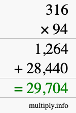 How to calculate 316 times 94 using long multiplication How to calculate 316 times 94 using long multiplication