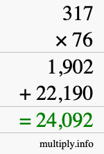 How to calculate 317 times 76 using long multiplication