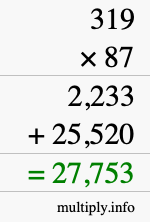 How to calculate 319 times 87 using long multiplication