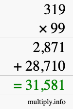 How to calculate 319 times 99 using long multiplication How to calculate 319 times 99 using long multiplication