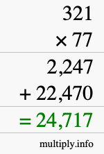 How to calculate 321 times 77 using long multiplication How to calculate 321 times 77 using long multiplication