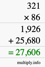 How to calculate 321 times 86 using long multiplication How to calculate 321 times 86 using long multiplication