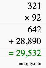How to calculate 321 times 92 using long multiplication How to calculate 321 times 92 using long multiplication