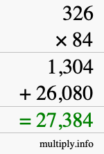 How to calculate 326 times 84 using long multiplication How to calculate 326 times 84 using long multiplication