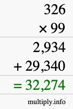 How to calculate 326 times 99 using long multiplication How to calculate 326 times 99 using long multiplication