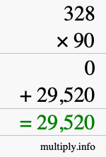How to calculate 328 times 90 using long multiplication How to calculate 328 times 90 using long multiplication