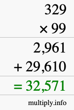 How to calculate 329 times 99 using long multiplication How to calculate 329 times 99 using long multiplication