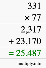How to calculate 331 times 77 using long multiplication How to calculate 331 times 77 using long multiplication