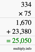How to calculate 334 times 75 using long multiplication How to calculate 334 times 75 using long multiplication