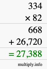 How to calculate 334 times 82 using long multiplication How to calculate 334 times 82 using long multiplication